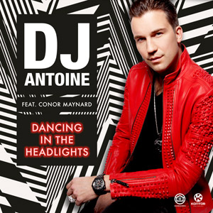 DJ ANTOINE feat. CONOR MAYNARD - Dancing in the Headlights