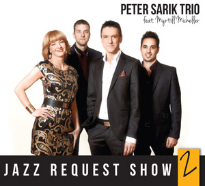 PETER SARIK TRIO feat. MYRTILL MICHELLER - Jazz Request Show 2