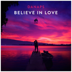 DANAPS - Believe In Love