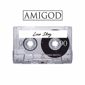 AMIGOD - Love Story