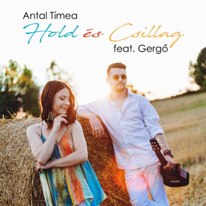 ANTAL TÍMEA feat. GERGŐ - Hold és Csillag
