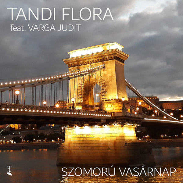 Tandi Flora feat. Varga Judit - Szomorú vasárnap